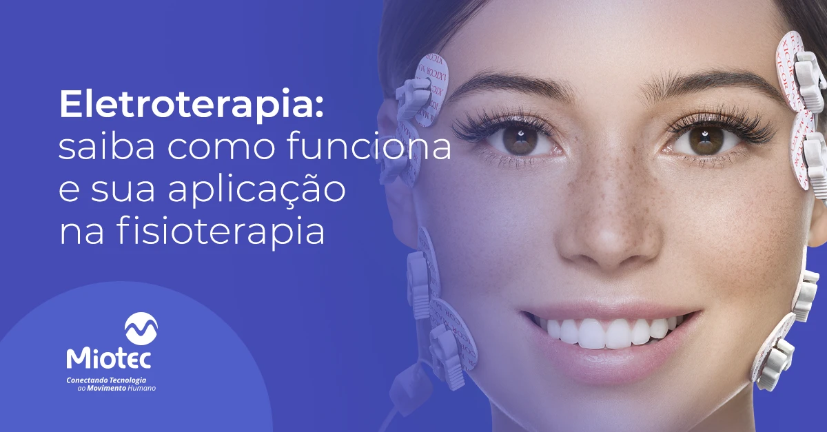Eletroterapia: conheça como funciona e sua aplicação para a fisioterapia