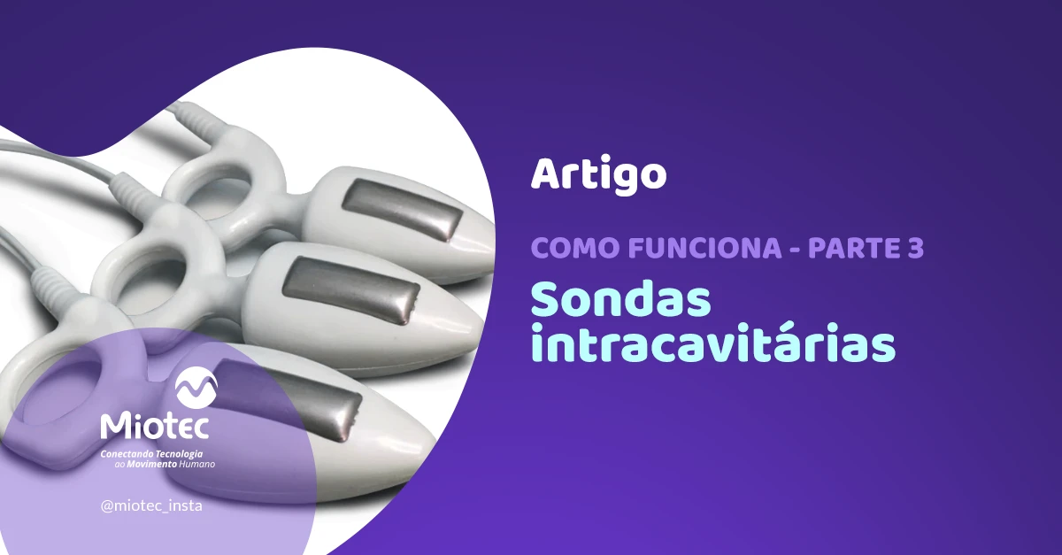 Sondas Intracavitárias: o que são e como funcionam?