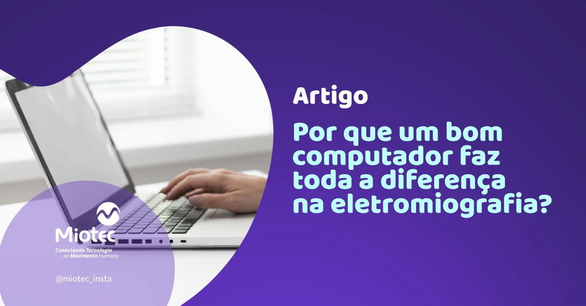 Como escolher o computador para eletromiografia?