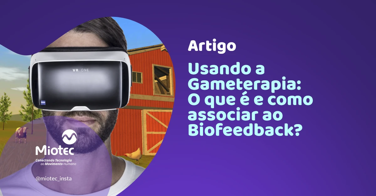 Como usar a Gameterapia em fisioterapia? Descubra o que é e como associar ao Biofeedback