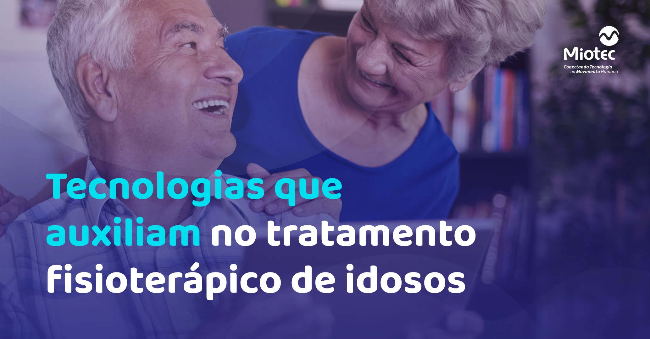 A tecnologia como aliada no tratamento fisioterápico em idosos