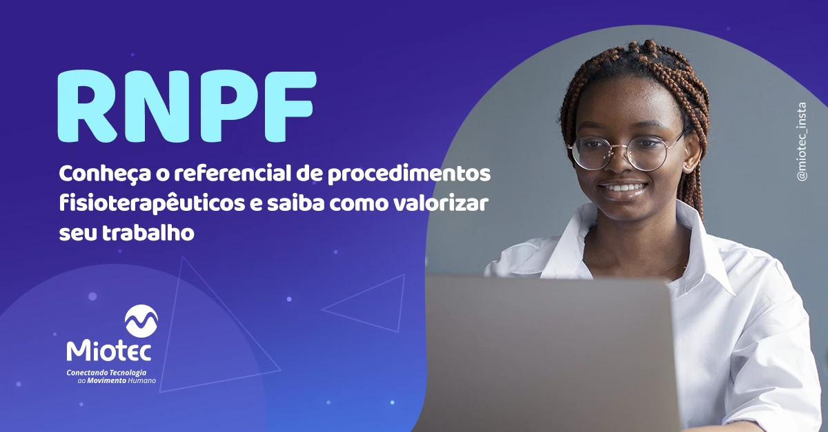 RNPF: conheça o referencial de procedimentos fisioterapêuticos e saiba como valorizar seu trabalho