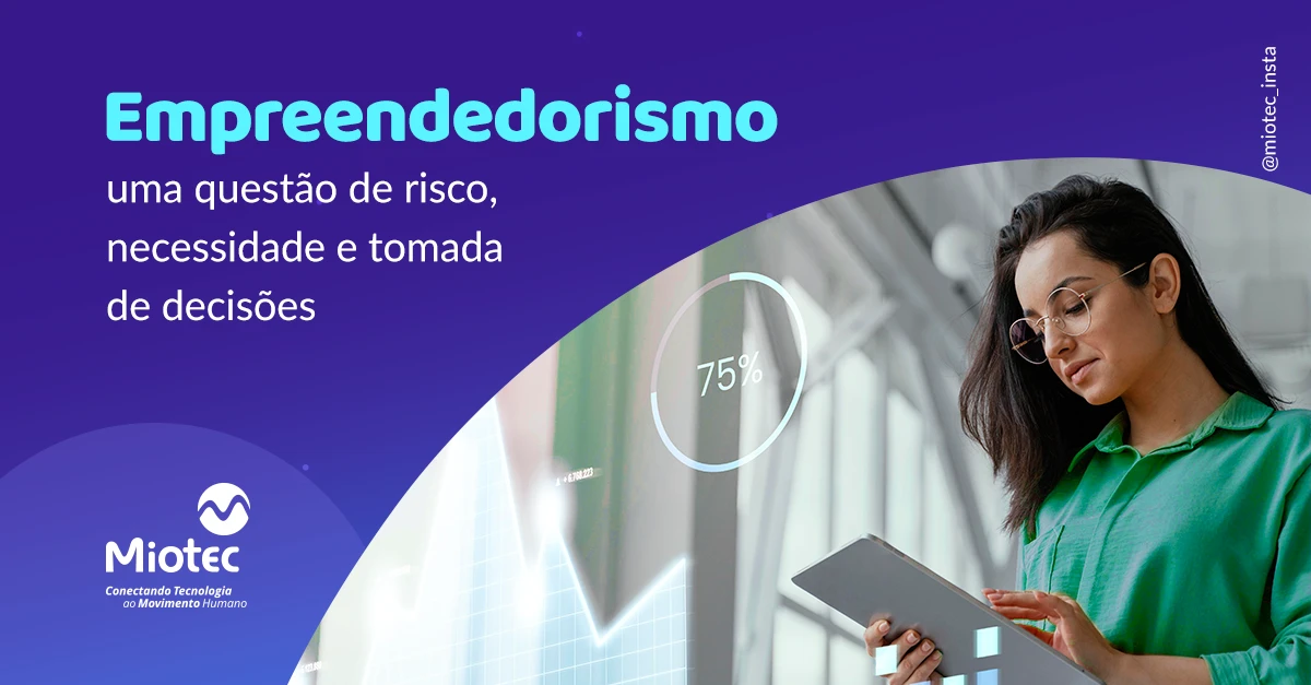 Empreendedorismo: uma questão de risco, necessidade e tomada de decisões