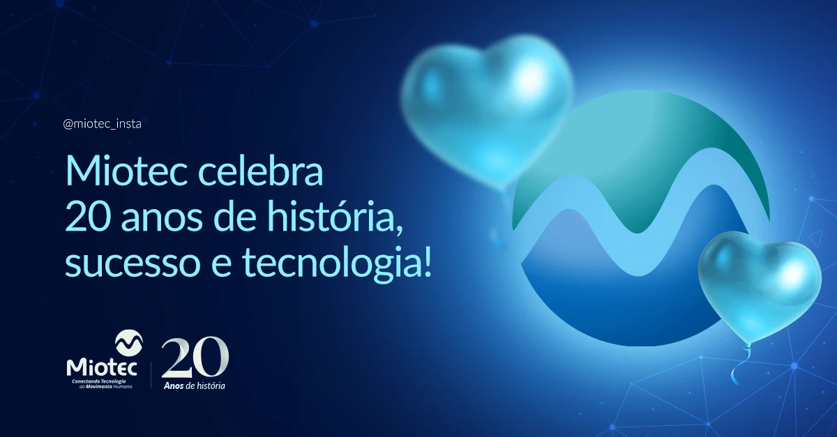 Miotec celebra 20 anos de história, sucesso e tecnologia!