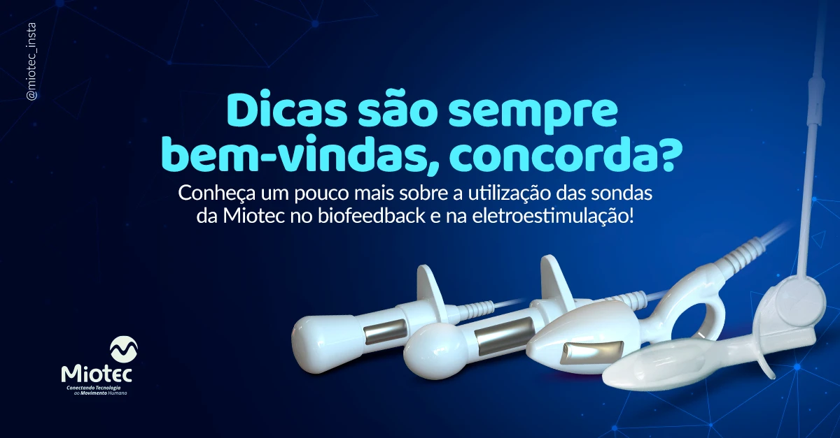 Sondas: Entenda por que a Miotec oferece diversas opções de sondas de qualidade para os diversos tratamentos