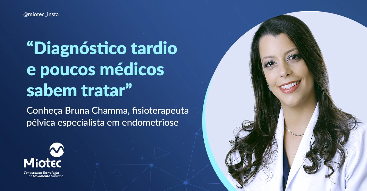 Endometriose: “Diagnóstico tardio e poucos médicos sabem tratar”, diz a especialista Bruna Chamma