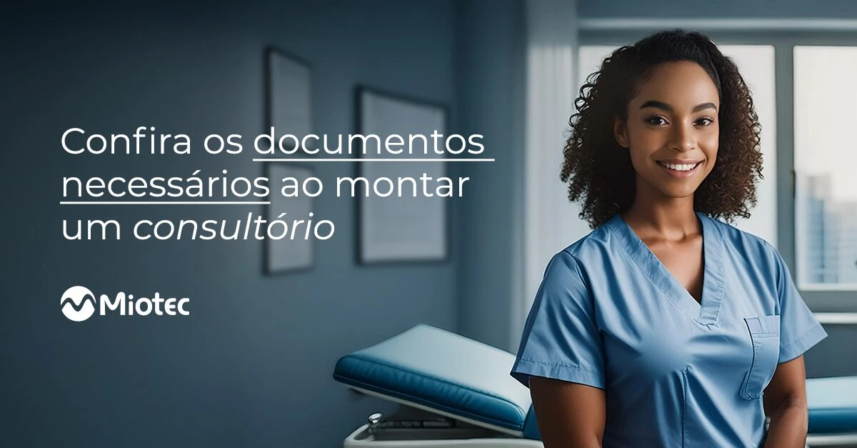 Confira os documentos necessários ao montar um consultório