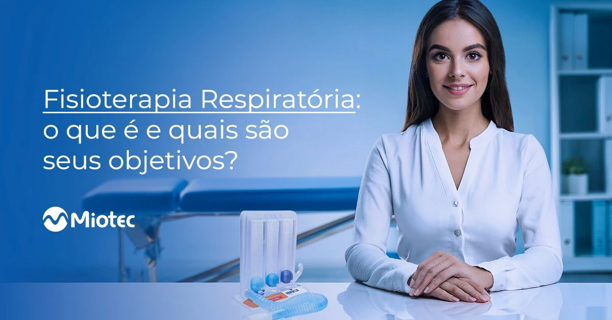 Fisioterapia respiratória: o que é e quais são seus objetivos?