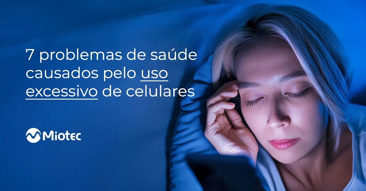7 problemas de saúde causados pelo uso excessivo de celulares