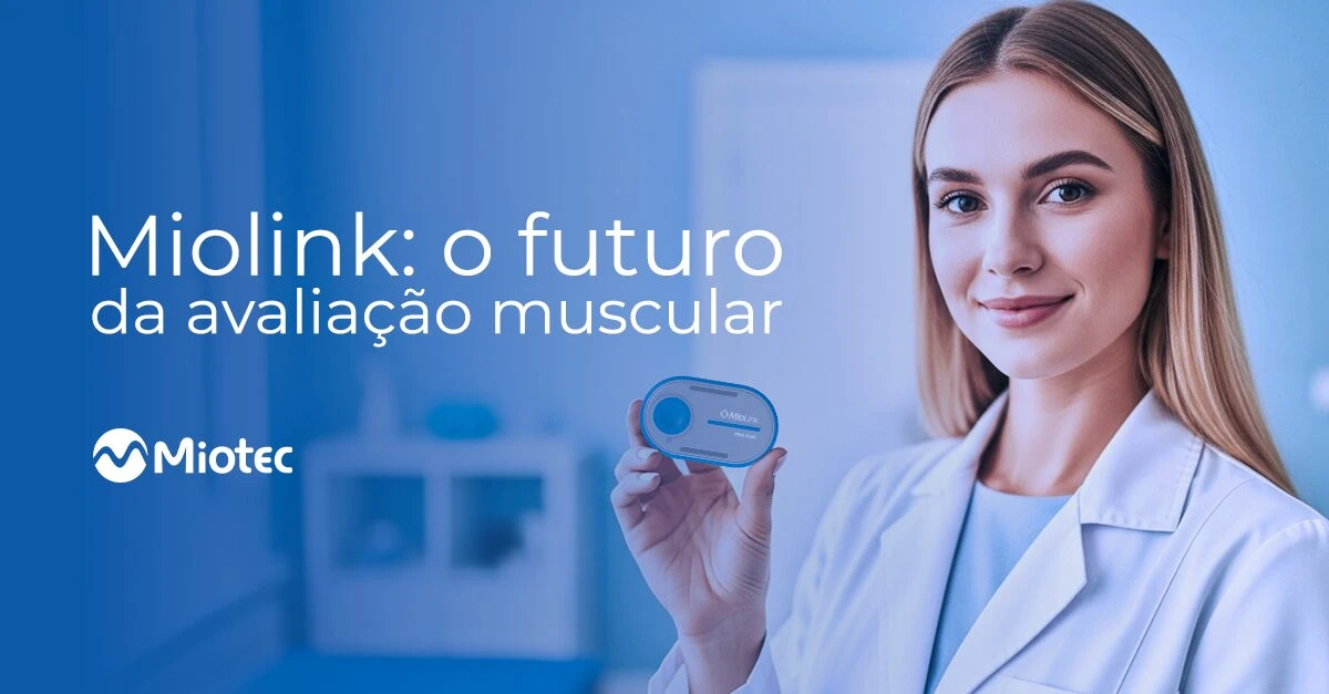 Miolink: o futuro da avaliação muscular